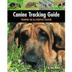 Canine Tracking Guide: Training the All-Purpose Tracker