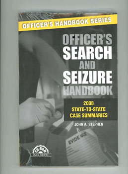 Officer's Search and Seizure Handbook 2008 Edition