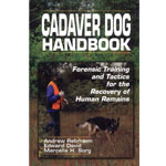 Cadaver Dog Handbook: Forensic Training and Tactics for the Recovery of Human Remains