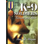 K-9 Soldiers-Vietnam and  After