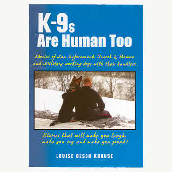 K-9'S are Human Too