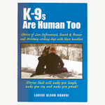 K-9'S are Human Too