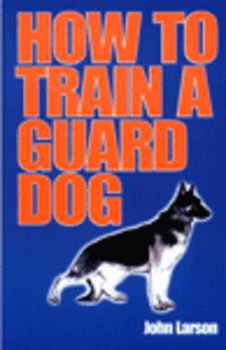 How to Train a Guard Dog