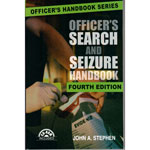 Officer's Search and Seizure Handbook Fourth Edition