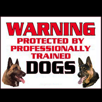 Warning - Professionally Trained Dogs